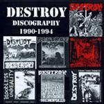Destroy (USA) : Discography 1990-1994
